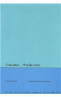 Endzeiten - Wendezeiten