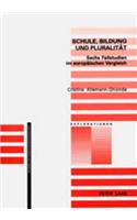 Schule, Bildung Und Pluralitaet: Sechs Fallstudien Im Europaeischen Vergleich