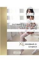 Practice Drawing - XL Workbook 2: Lingerie