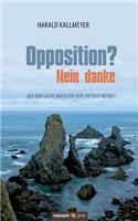 Opposition? Nein danke
