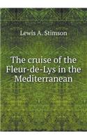 The cruise of the Fleur-de-Lys in the Mediterranean: (English)