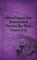 Mitteilungen Des Historischen Vereins Der Pfalz Volumes 14-16