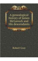 A Genealogical History of James McGavock and His Descendants