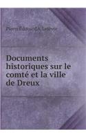 Documents Historiques Sur Le Comté Et La Ville de Dreux