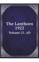 The Lanthorn 1922 Volume 25. AD
