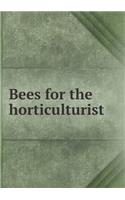 Bees for the horticulturist