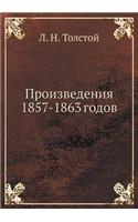 Proizvedeniya 1857-1863 godov