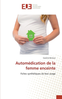 Automédication de la femme enceinte