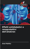 Effetti antidiabetici e renoprotettivi dell'aliskiren