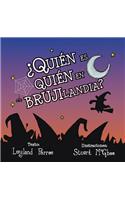 Quien Es Quien En Brujilandia?