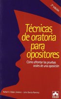 Tecnicas de oratoria para opositores 2a ed. (Spanish Edition)