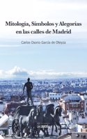 Mitologia, Simbolos y alegorias en las calles de Madrid