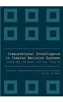 Computational Intelligence in Complex Decision Systems