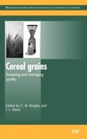 Cereal Grains Assessing And Managing Quality
