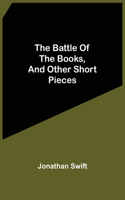 Battle Of The Books, And Other Short Pieces