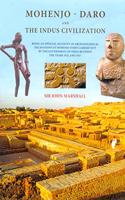 MOHENJO _ DARO AND THE INDUS CIVILIZATION