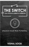 The Switch from Good to Great