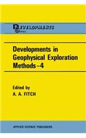 Developments in Geophysical Exploration Methods--4