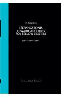 Steppingstones Toward an Ethics for Fellow Existers