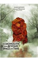 Monolith from Beyond Space Time