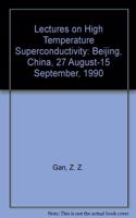 Lectures on High Temperature Superconductivity