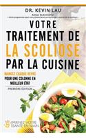 Votre traitement de la scoliose par la cuisine