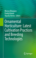 Ornamental Horticulture: Latest Cultivation Practices and Breeding Technologies