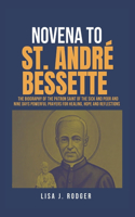 Novena to St. André Bessette: (Novena Books)