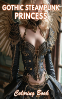 Gothic Steampunk Princess Coloring Book