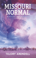 Missouri Normal: A Psychic and a Marine Volume 1