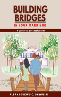 Building Bridges in Your Marriage