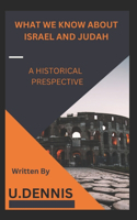 What We Know about Israel and Judah