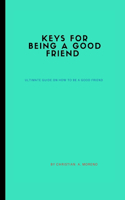 Keys for being a good friend