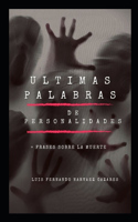 Ultimas Frases Antes de Morir + Frases Sobre la Muerte
