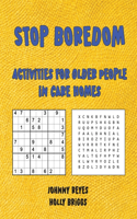 Stop boredom