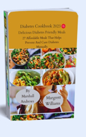 Delicious Diabetes Friendly Meals: 27 Affordable Meals That Helps Prevent And Cure Diabetes Manually