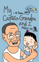 My Captain Grandpa and I