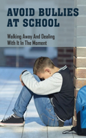 Avoid Bullies At School
