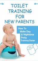 Toilet Training For New Parents