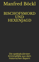 Bischofsmord Und Hexenjagd