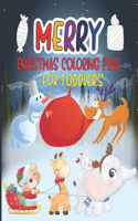 Merry Christmas Coloring Page For Toddlers: Fun Children's Christmas Gift for Toddlers & Kids, 40 + Fun & Simple Coloring Pages For Kids, Cute Christmas Holiday Coloring page