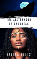 Sisterhood of Darkness