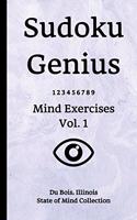 Sudoku Genius Mind Exercises Volume 1: Du Bois, Illinois State of Mind Collection