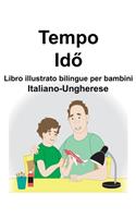 Italiano-Ungherese Tempo/Id&#337; Libro illustrato bilingue per bambini