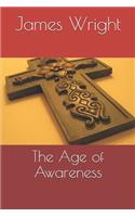 The Age of Awareness