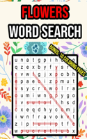 Flowers Word Search: Bonus: 10 Coloring Pages - Plant, Flower Lovers Word Search Puzzle Book for Women, Girls, Kids, Children, Adults, - with Flower Types, Related Words