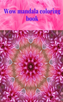 Wow mandala coloring book