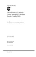 The Performance of a Subsonic Diffuser Designed for High Speed Turbojet-Propelled Flight
