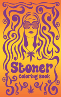 Stoner Coloring Book: Psychedelic Coloring Book With Cool Images For Absolute Relaxation and Stress Relief, Open Your Imagination with Motivational Quotes