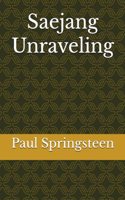 Saejang Unraveling